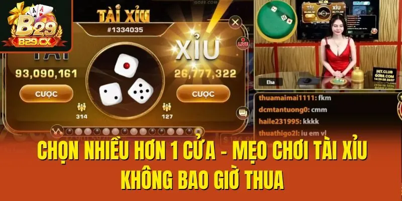 Chọn nhiều hơn 1 cửa - Mẹo chơi Tài Xỉu không bao giờ thua
